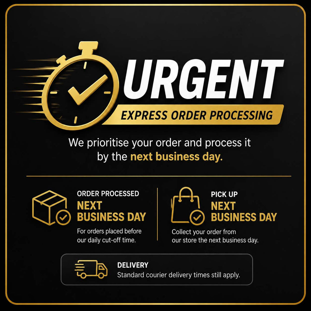 Priority Proccessing – Dispatch Next Business Day